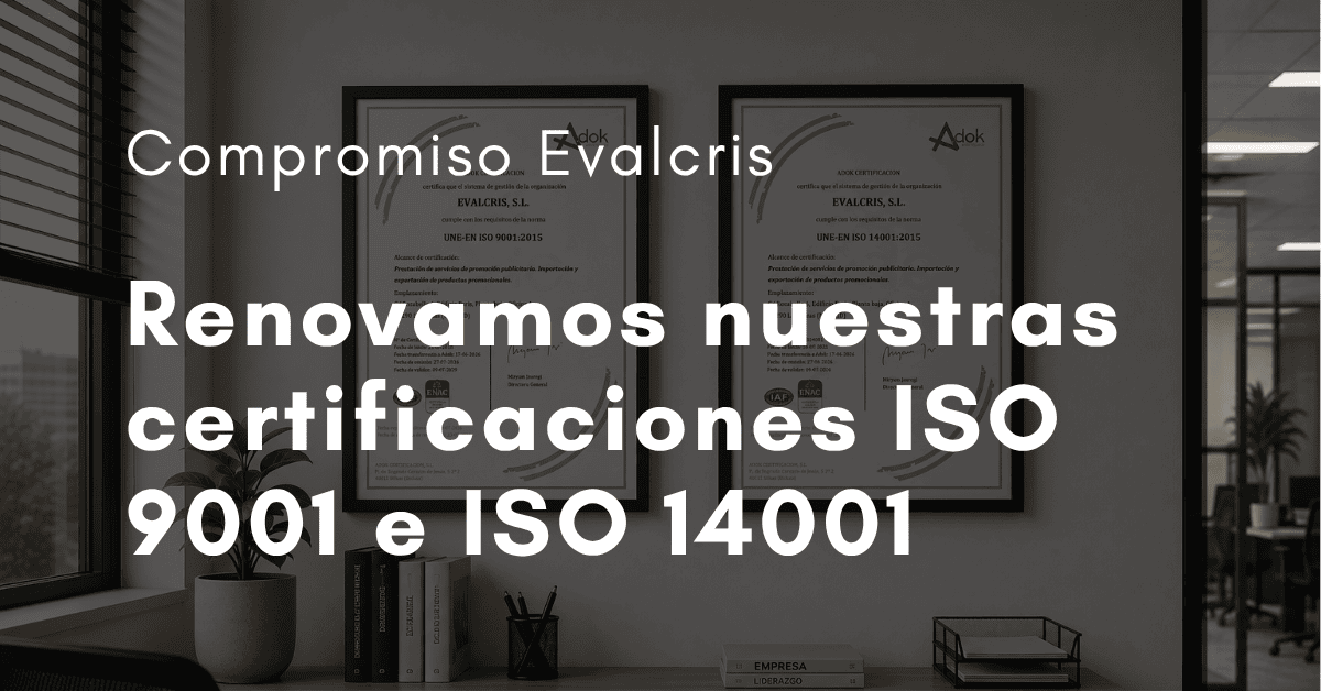Imagen post Renovación Certificaciones ISO 9001 y 14001 por Evalcris